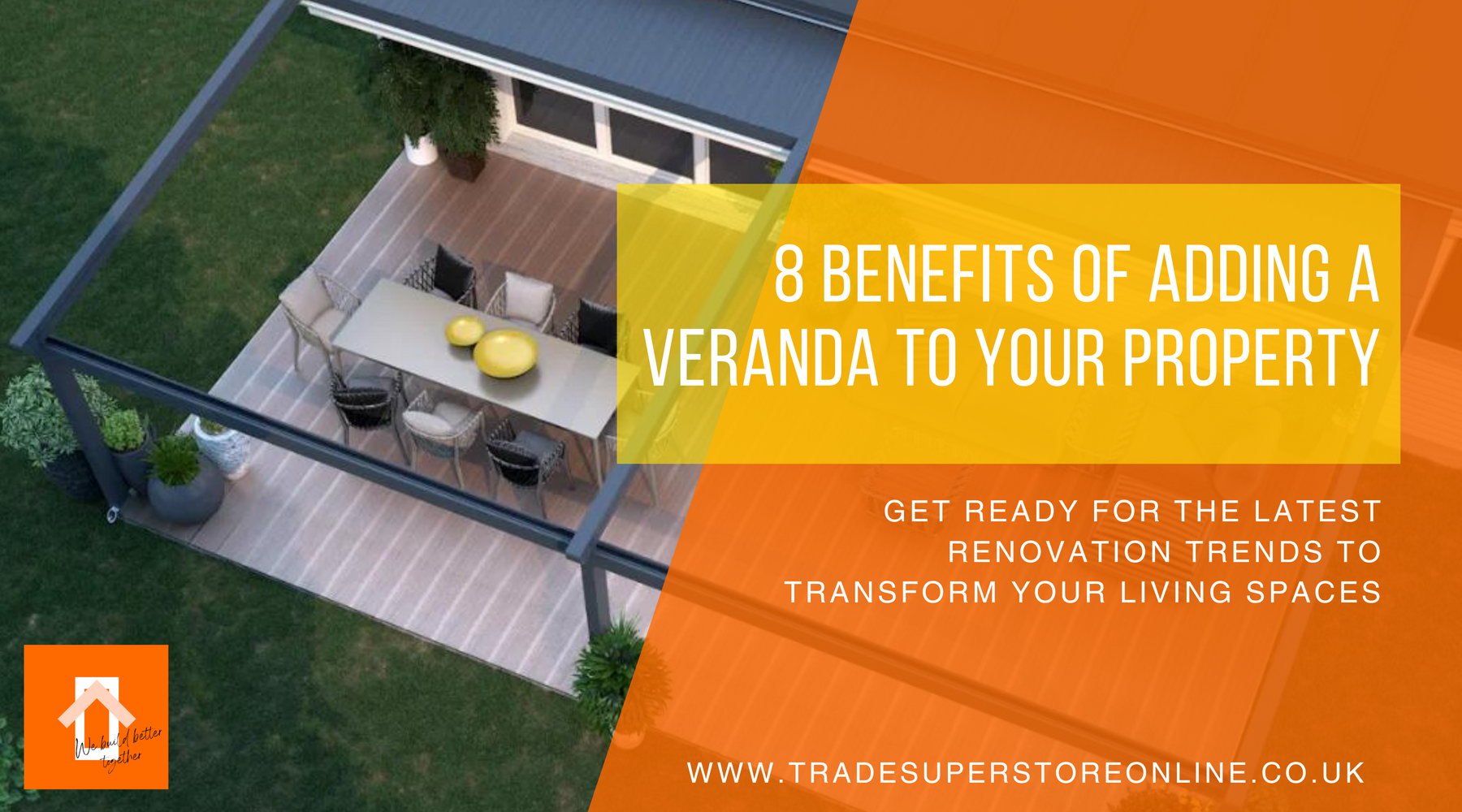 8 Benefits of Adding a Veranda to Your Property