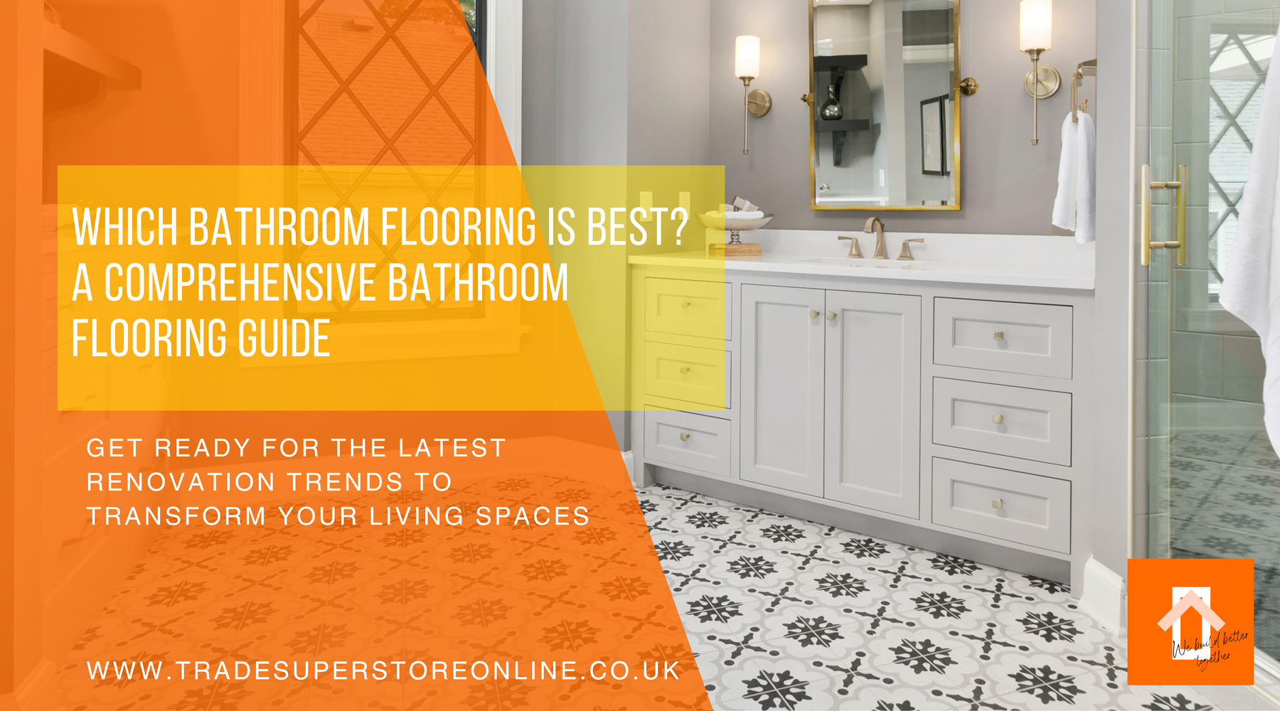 Which Bathroom Flooring is Best? A Comprehensive Bathroom Flooring Guide