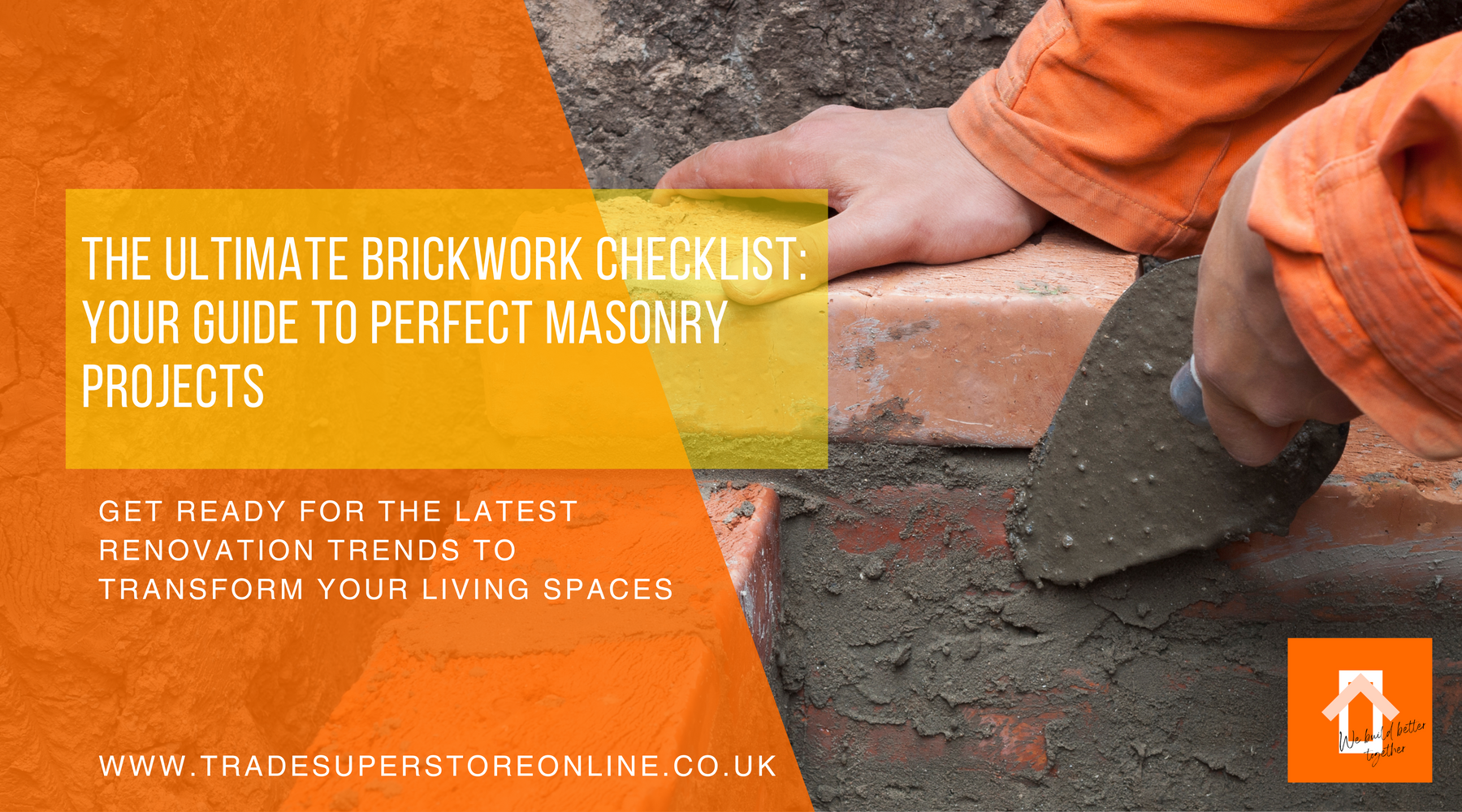 The Ultimate Brickwork Checklist: Your Guide to Perfect Masonry Projects