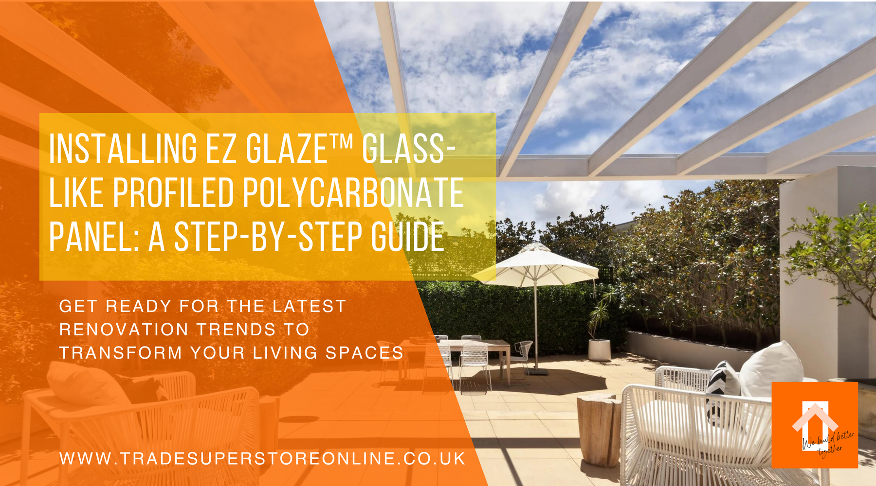 Installing EZ Glaze™ Glass-like Profiled Polycarbonate Panel: A Step-by-Step Guide