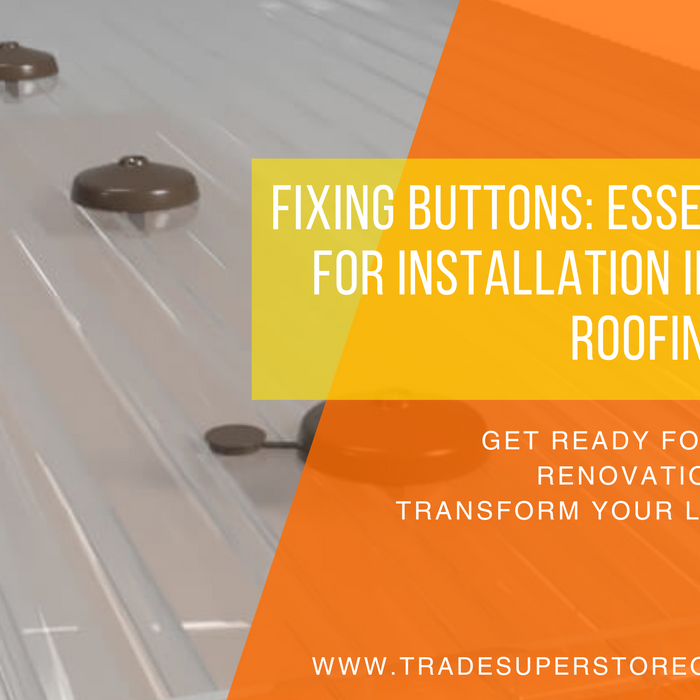 Fixing Buttons: Essential Tips for Installation in Your DIY Roofing Project